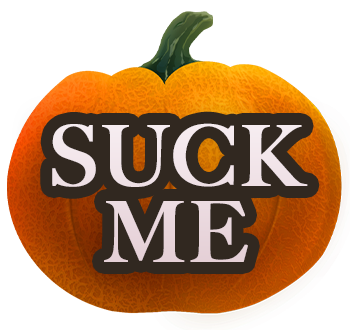 Suck Me Pumpkin