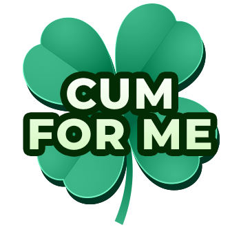 St.Patricks Clover - Cum For Me