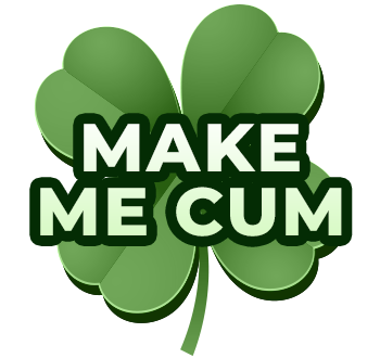 St.Patricks Clover - Make Me Cum