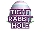 Tight Rabbit Hole Egg
