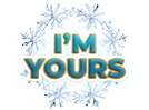 I'm Yours Snowflake