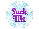 Suck Me Snowflake